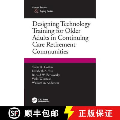 【3-4周达】Designing Technology Training for Older Adults in Continuing Care Retirement Communities [9781138411463]