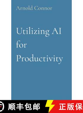 【3-4周达】Utilizing AI for Productivity [9798330275977]