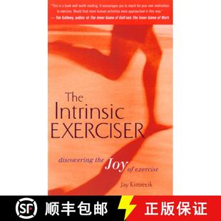 【3-4周达】The Intrinsic Exerciser: Discovering the Joy of Exercise [9780618124909]
