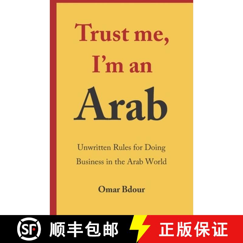 预订 Trust me, I'm an Arab: Unwritten Rules for Doing Business in the Arab World [9781838291105]