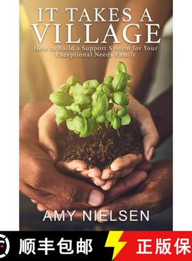【3-4周达】It Takes a Village: How to Build a Support System for Your Exceptional Needs Family [9781958531273]
