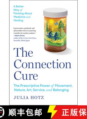 【3-4周达】The Connection Cure: The Prescriptive Power of Movement, Nature, Art, Service, and Belonging [9781668030349]