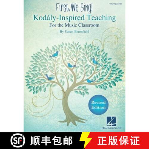 【3-4周达】First We Sing! Kodaly-Inspired Teaching for the Music Classroom Teaching Guide for K-5 Son... [9781480339828]