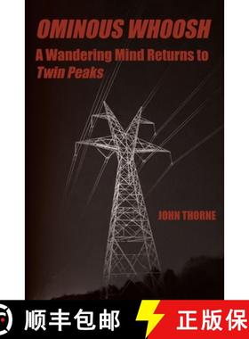 预订 Ominous Whoosh: A Wandering Mind Returns to Twin Peaks [9780997108125]