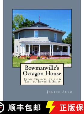 预订 Bowmanville's Octagon House: From Church, Faith & Tait to Irwin & Seto [9781926935195]