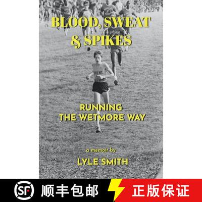 【3-4周达】Blood, Sweat & Spikes: Running the Wetmore Way [9798989265985]