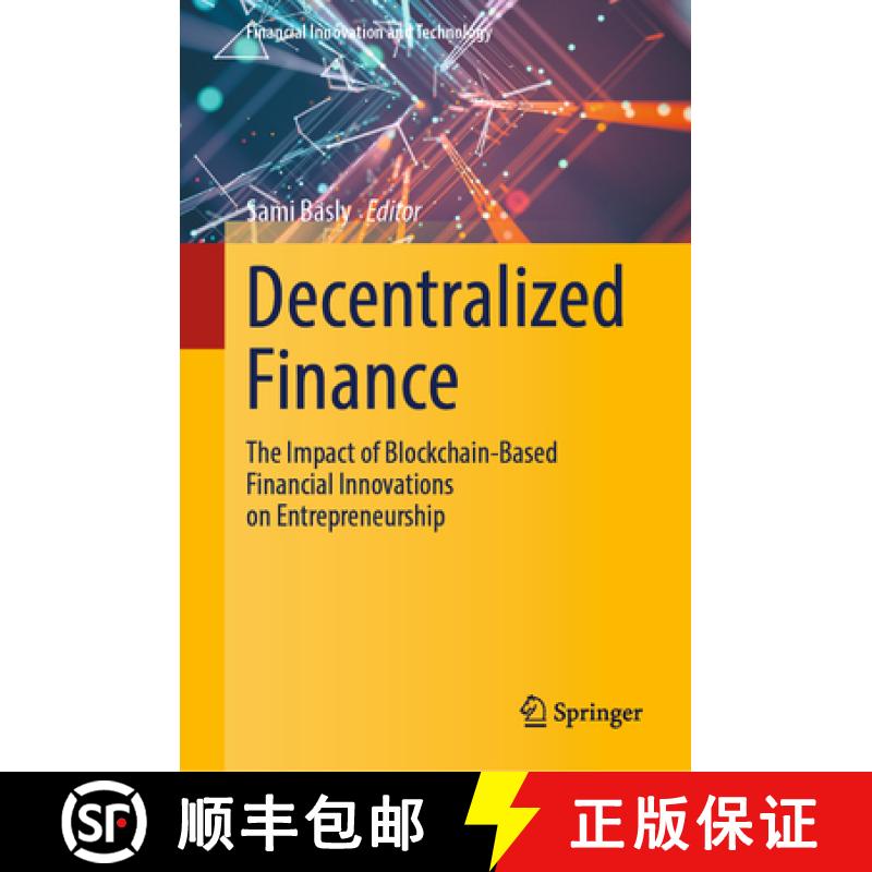 【2-3周达】Decentralized Finance : The Impact of Blockchain-Based Financial Innovations on Entreprene... [9783031495144]