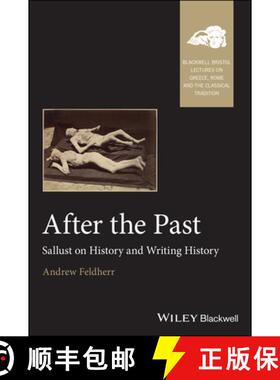 【3-4周达】After The Past: Sallust On History And Writing History [Wiley历史] [9781119076704]