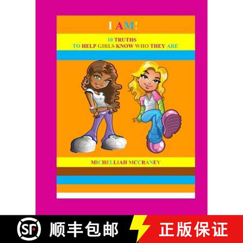 【3-4周达】I AM! 10 Truths to Help Girls Know Who They Are [9780998101316]
