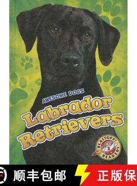 【3-4周达】Labrador Retrievers Labrador Retrievers [9781626172425]