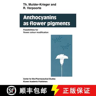 【3-4周达】Anthocyanins as Flower Pigments : Feasibilities for flower colour modification [9780792324652]