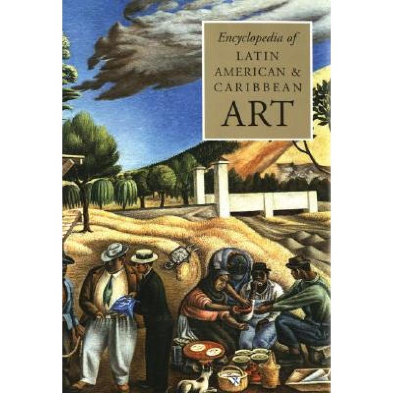 【4周达】Encyclopedia of Latin American and Caribbean Art [9780195310757]