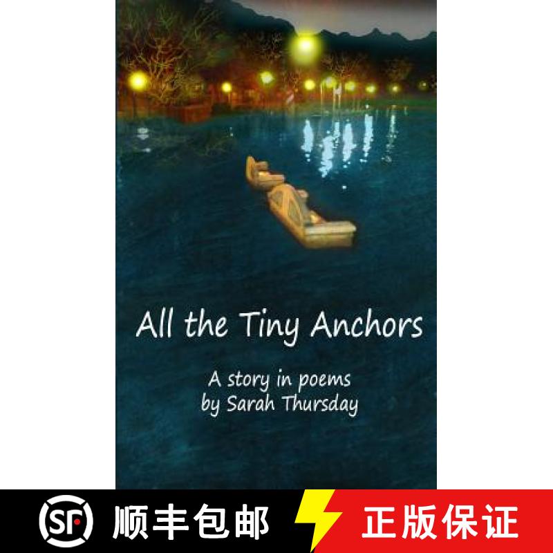 【3-4周达】All the Tiny Anchors: A story in poems [9780692231067]