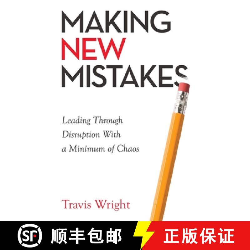 【2-3周达】Making New Mistakes: Leading Through Disruption with a Minimum of Chaos [9781641375979]