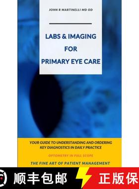 【3-4周达】Labs & Imaging for Primary Eye Care: Optometry In Full Scope [9798330300877]