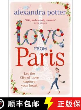 【3-4周达】Love from Paris: A magical, escapist romcom from the author of CONFESSIONS OF A FORTY-SOME... [9781444712179]