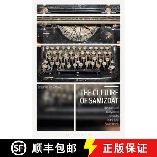 预订 The Culture of Samizdat: Literature and Underground Networks in the Late Soviet Union [9781788313766]