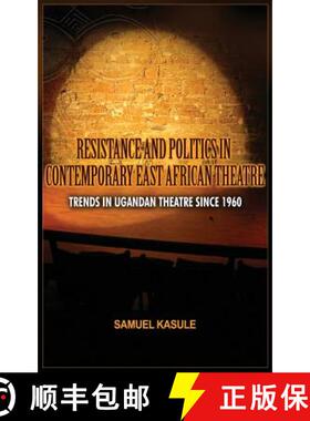 【3-4周达】Resistance and Politics in Contemporary East African Theatre: Trends in Ugandan Theatre Si... [9781909112384]
