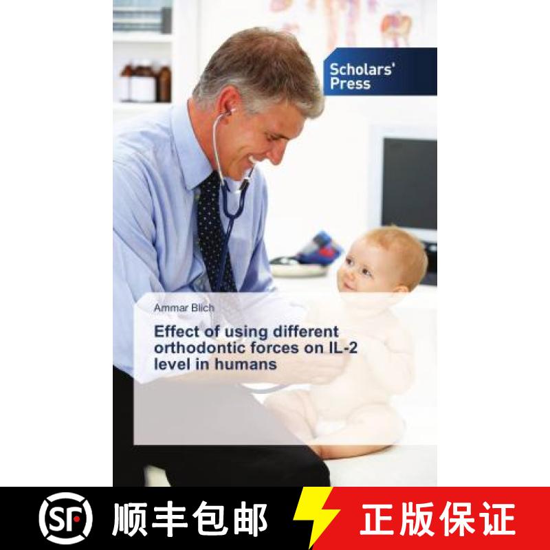 预订 Effect of using different orthodontic forces on IL-2 level in humans [9783330650480]