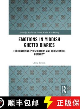 【3-4周达】Emotions in Yiddish Ghetto Diaries: Encountering Persecutors and Questioning Humanity [9781032440194]