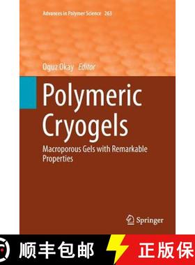 【3-4周达】Polymeric Cryogels : Macroporous Gels with Remarkable Properties [9783319348964]