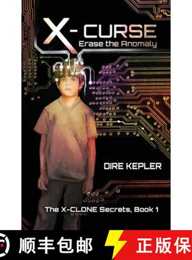 【3-4周达】X-Curse: Book 1 of The X-CLONE Secrets [9781937046521]