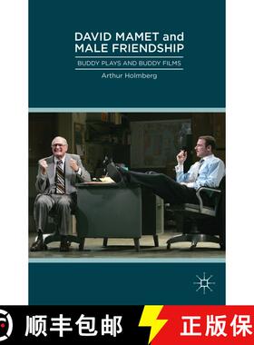 【3-4周达】精装 David Mamet and Male Friendship: Buddy Plays and Buddy Films [9781137305183]