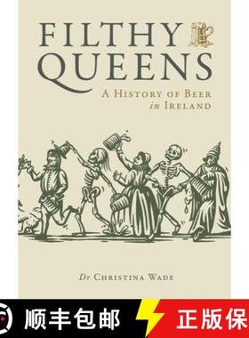 【3-4周达】Filthy Queens : A History of Beer in Ireland [9781738479528]