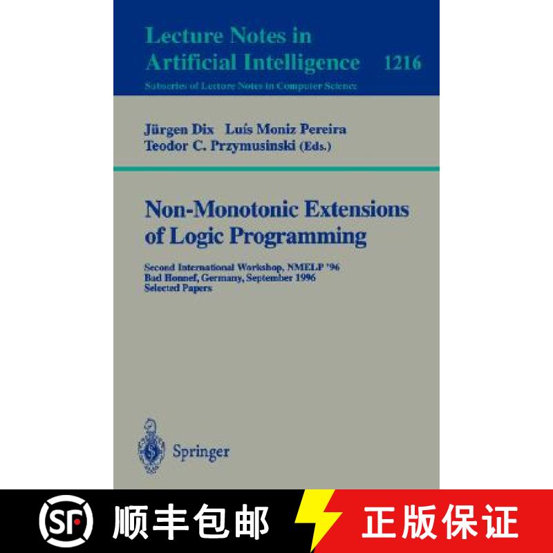【3-4周达】Non-Monotonic Extensions of Logic Programming : Second International Workshop NMELP '96, B... [9783540628439]