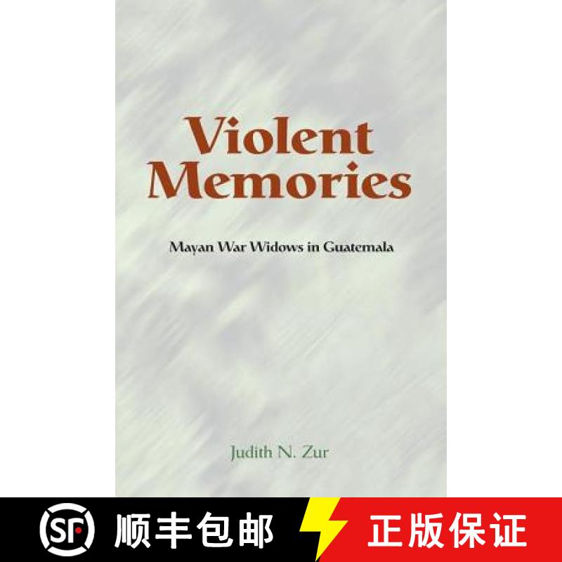 【3-4周达】Violent Memories : Mayan War Widows In Guatemala [9780813338972]