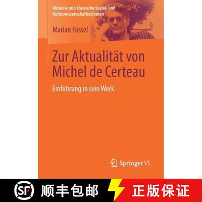 【3-4周达】Zur Aktualität von Michel de Certeau : Einführung in sein Werk (1. Aufl. 2018) [9783531168166]