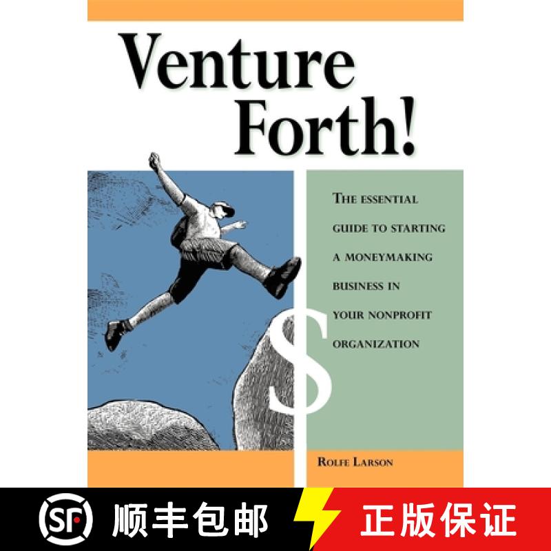 【3-4周达】Venture Forth! : The Essential Guide to Starting a Moneymaking Business in Your Nonprofit ... [9781630264796]