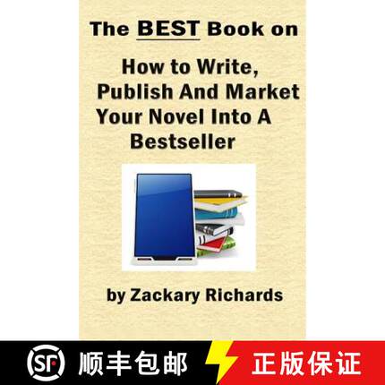 预订 The Best Book on How to Write, Publish and Market Your Novel into a Bestseller [9780692287491]