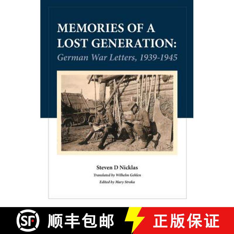 【3-4周达】Memories of a Lost Generation : German War Letters, 1939 - 1945 [9780692944905]
