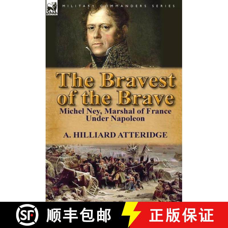 【3-4周达】The Bravest of the Brave: Michel Ney, Marshal of France Under Napoleon [9780857069320]
