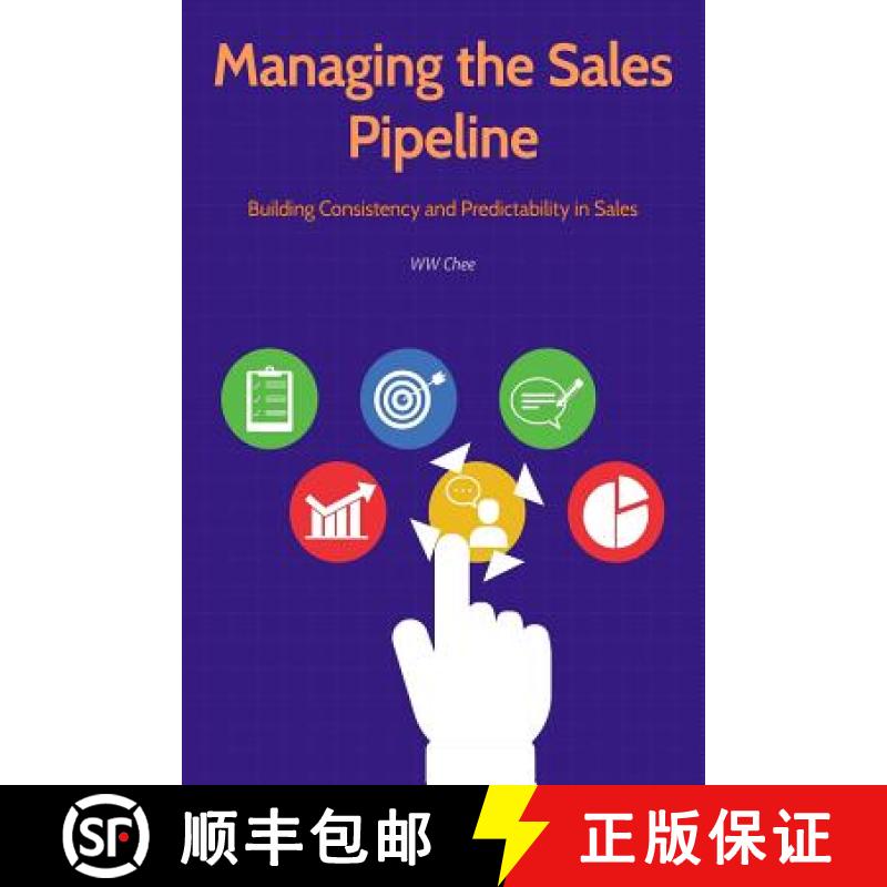 【3-4周达】Managing the Sales Pipeline: Building Consistency and Predictability in Sales [9781717127167]