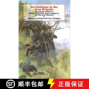Brigade The Civil Irishman the 9780823215003 Sullivan Iron Memoirs War James 4周达