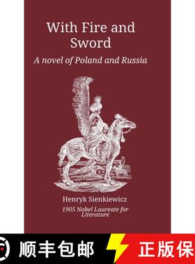 【3-4周达】With Fire and Sword: A Novel of Poland and Russia [9781667167848]