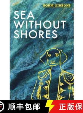 预订 Sea Without Shores: Book Two: Edge of Desolation Trilogy [9780994918802]