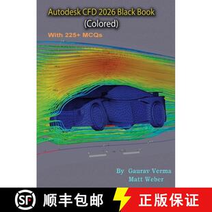 【3-4周达】Autodesk CFD 2026 Black Book : (Colored) [9781774591796]
