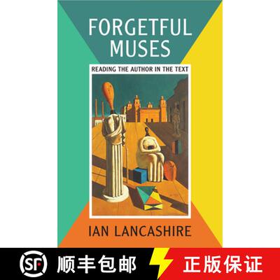 【3-4周达】Forgetful Muses : Reading the Author in the Text [9781442640931]