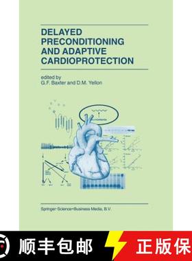 【3-4周达】Delayed Preconditioning and Adaptive Cardioprotection [9789401062312]