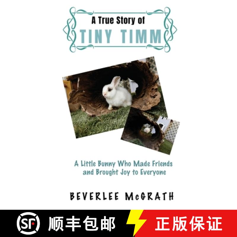 【3-4周达】A True Story Of Tiny Timm: A Little Bunny Who Made Friends and Brought Joy to Everyone [9798892280747]