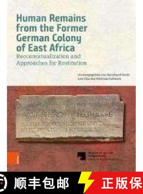 【3-4周达】Human Remains from the Former German Colony of East Africa: Recontextualization and Approa... [9783412523442]