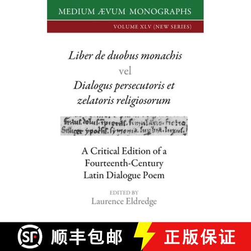 【3-4周达】Liber de duobus monachis  Dialogus persecutoris et zelatoris religiosorum: A Critical Edit... [9781911694182]