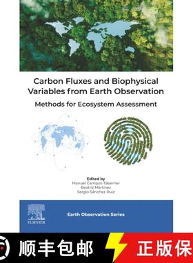 【3-4周达】Carbon Fluxes and Biophysical Variables from Earth Observation: Methods for Ecosystem Asse... [9780443299919]