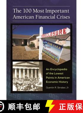 预订 The 100 Most Important American Financial Crises: An Encyclopedia of the Lowest Points in Americ... [9781440830112]