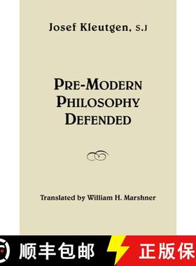 【3-4周达】Pre-Modern Philosophy Defended [9781587316555]