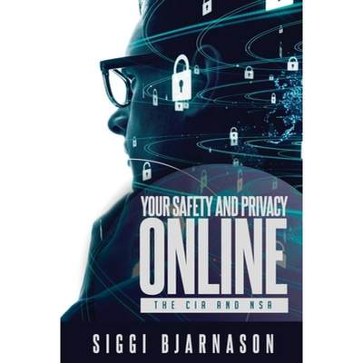 【4周达】Your Safety and Privacy Online: The CIA and NSA [9781733306867]