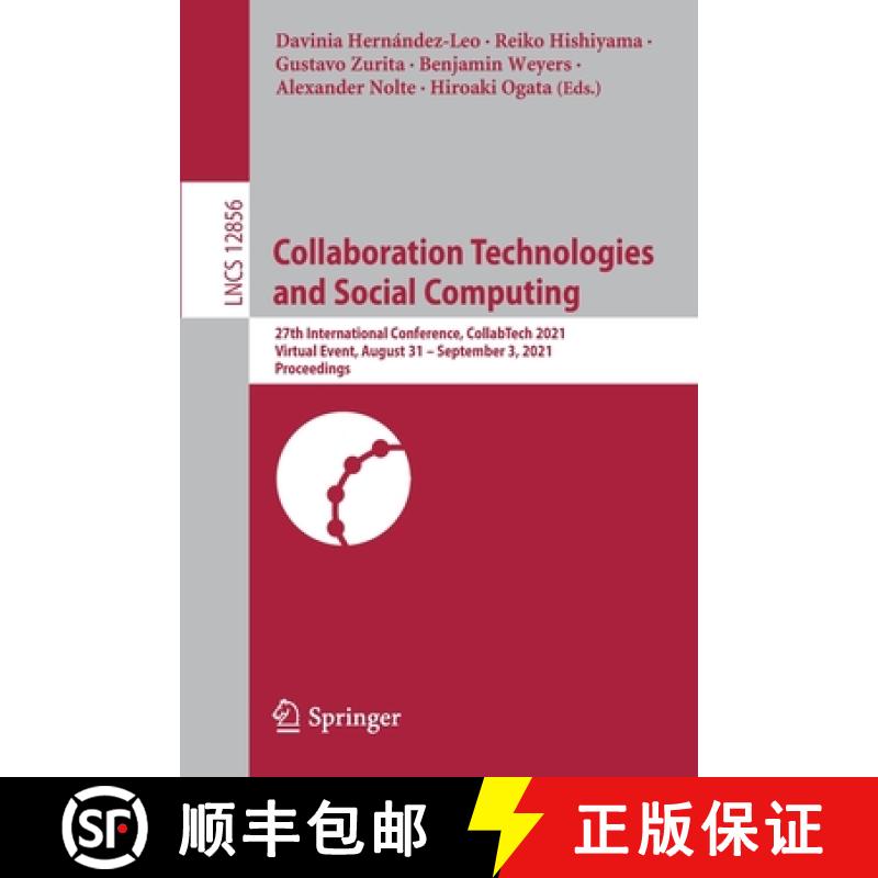 【3-4周达】Collaboration Technologies and Social Computing: 27th International Conference, CollabTech... [9783030850708]